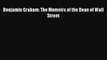 [PDF Download] Benjamin Graham: The Memoirs of the Dean of Wall Street [Download] Full Ebook