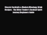 PDF Download Classic Cocktails & Modern Mixology: Drink Recipes - The Bitter Tender's Cocktail