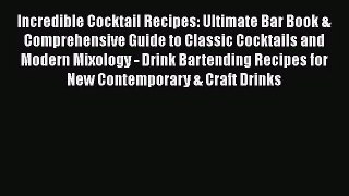 PDF Download Incredible Cocktail Recipes: Ultimate Bar Book & Comprehensive Guide to Classic