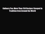 PDF Download Culinary Tea: More Than 150 Recipes Steeped in Tradition from Around the World