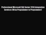 [PDF Download] Professional Microsoft SQL Server 2014 Integration Services (Wrox Programmer