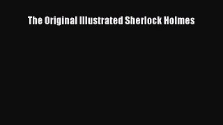 The Original Illustrated Sherlock Holmes [Read] Online