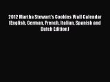 PDF Download 2012 Martha Stewart's Cookies Wall Calendar (English German French Italian Spanish