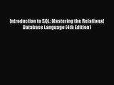 [PDF Download] Introduction to SQL: Mastering the Relational Database Language (4th Edition)