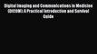 [PDF Download] Digital Imaging and Communications in Medicine (DICOM): A Practical Introduction