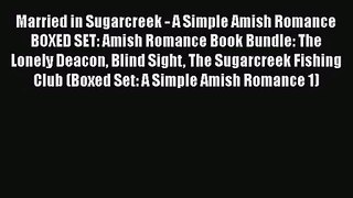 Married in Sugarcreek - A Simple Amish Romance BOXED SET: Amish Romance Book Bundle: The Lonely