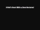 [PDF Download] A Wolf's Heart (Mills & Boon Nocturne) [Download] Online