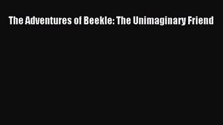 [PDF Download] The Adventures of Beekle: The Unimaginary Friend [PDF] Online