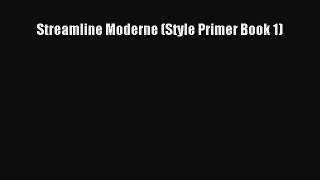 PDF Download Streamline Moderne (Style Primer Book 1) Read Full Ebook