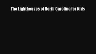 PDF Download The Lighthouses of North Carolina for Kids Read Full Ebook