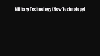 [PDF Download] Military Technology (New Technology) [Download] Online