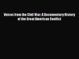 [PDF Download] Voices from the Civil War: A Documentary History of the Great American Conflict