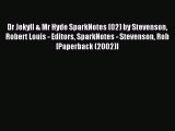 [PDF Download] Dr Jekyll & Mr Hyde SparkNotes (02) by Stevenson Robert Louis - Editors SparkNotes