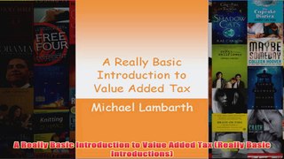 A Really Basic Introduction to Value Added Tax Really Basic Introductions