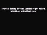 PDF Download Low Carb Baking: Biscuit & Cookie Recipes without wheat flour and without sugar