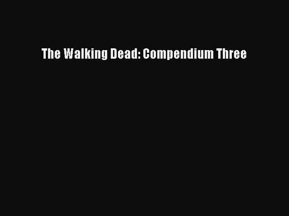 [PDF Download] The Walking Dead: Compendium Three [PDF] Full Ebook