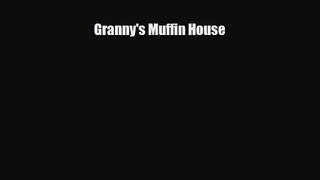 PDF Download Granny's Muffin House Read Online