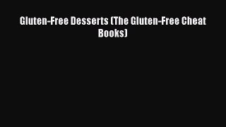 PDF Download Gluten-Free Desserts (The Gluten-Free Cheat Books) Download Full Ebook