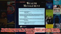 Wealth Management The Financial Advisors Guide to Investing and Managing Your Clients
