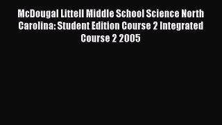 [PDF Download] McDougal Littell Middle School Science North Carolina: Student Edition Course