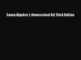 [PDF Download] Saxon Algebra 1: Homeschool Kit Third Edition [Download] Online