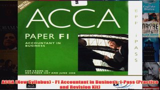 ACCA New Syllabus  F1 Accountant in Business iPass Practice and Revision Kit