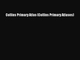 [PDF Download] Collins Primary Atlas (Collins Primary Atlases) [Read] Full Ebook