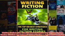 Writing Fiction The Top 100 Best Strategies For Writing Fiction Stories Fiction and