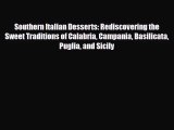PDF Download Southern Italian Desserts: Rediscovering the Sweet Traditions of Calabria Campania