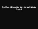 [PDF Download] Star Wars: 5-Minute Star Wars Stories (5 Minute Stories) [PDF] Full Ebook