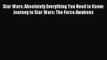 [PDF Download] Star Wars: Absolutely Everything You Need to Know: Journey to Star Wars: The