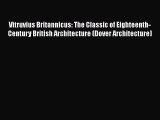 PDF Download Vitruvius Britannicus: The Classic of Eighteenth-Century British Architecture