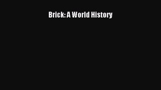 PDF Download Brick: A World History PDF Full Ebook