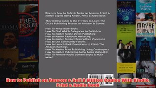 How to Publish on Amazon  Sell A Million Copies With Kindle Print  Audio Book