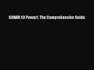 [PDF Download] SONAR X3 Power!: The Comprehensive Guide [Download] Online
