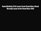 [PDF Download] Rand McNally 2016 Large Scale Road Atlas (Rand Mcnally Large Scale Road Atlas