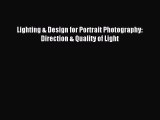 [PDF Download] Lighting & Design for Portrait Photography: Direction & Quality of Light [Read]
