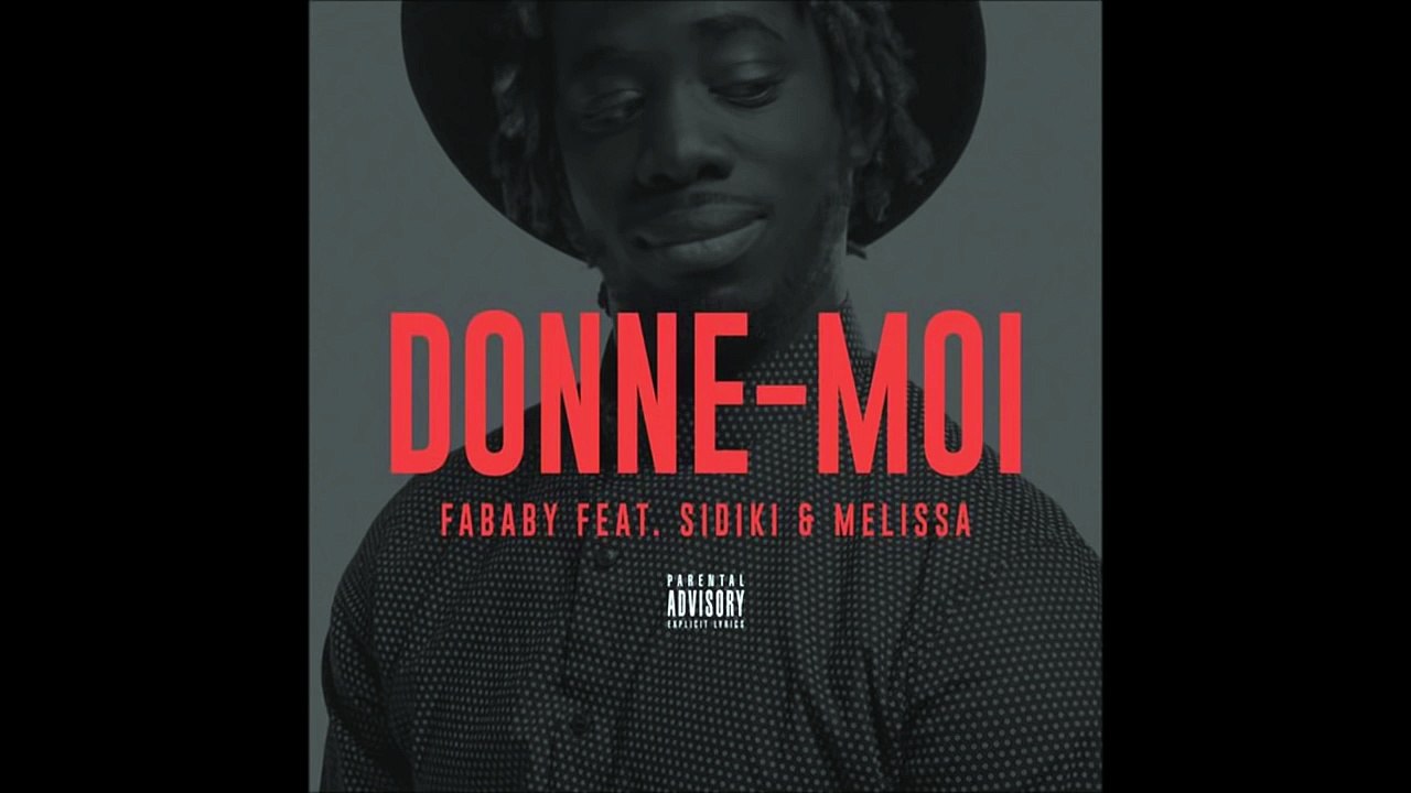 FABABY feat SIDIKI ET MELISSA - DONNE MOI