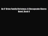 [PDF Download] An O' Brien Family Christmas: A Chesapeake Shores Novel Book 8 [Read] Full Ebook