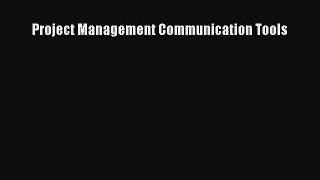 [PDF Download] Project Management Communication Tools [PDF] Full Ebook