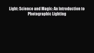 [PDF Download] Light: Science and Magic: An Introduction to Photographic Lighting [Read] Online