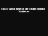 [PDF Download] Blender Cycles: Materials and Textures Cookbook - Third Edition [PDF] Online