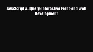 [PDF Download] JavaScript & JQuery: Interactive Front-end Web Development [Read] Full Ebook