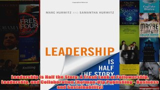 Leadership Is Half the Story A Fresh Look at Followership Leadership and Collaboration