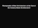 PDF Download Photographs of New York Interiors at the Turn of the Century (Dover Architecture)