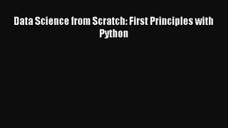 [PDF Download] Data Science from Scratch: First Principles with Python [Read] Online