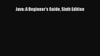 [PDF Download] Java: A Beginner's Guide Sixth Edition [Download] Online