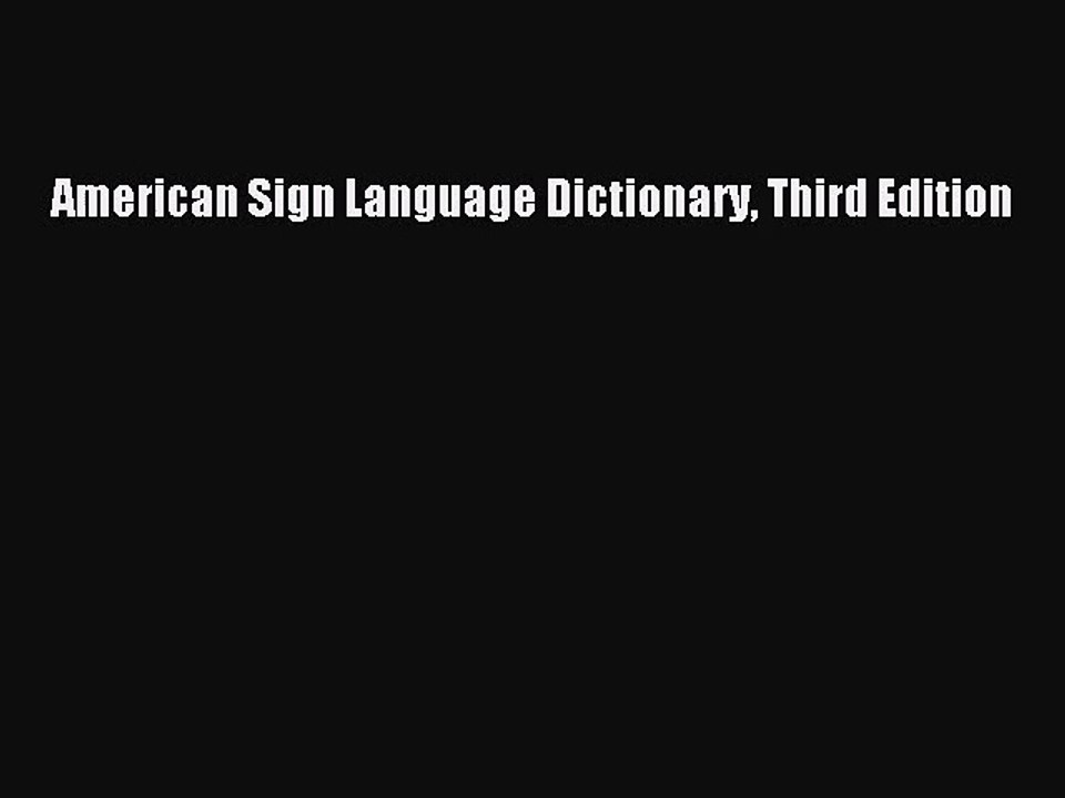 [PDF Download] American Sign Language Dictionary Third Edition [Download] Online