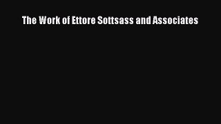 PDF Download The Work of Ettore Sottsass and Associates Read Full Ebook