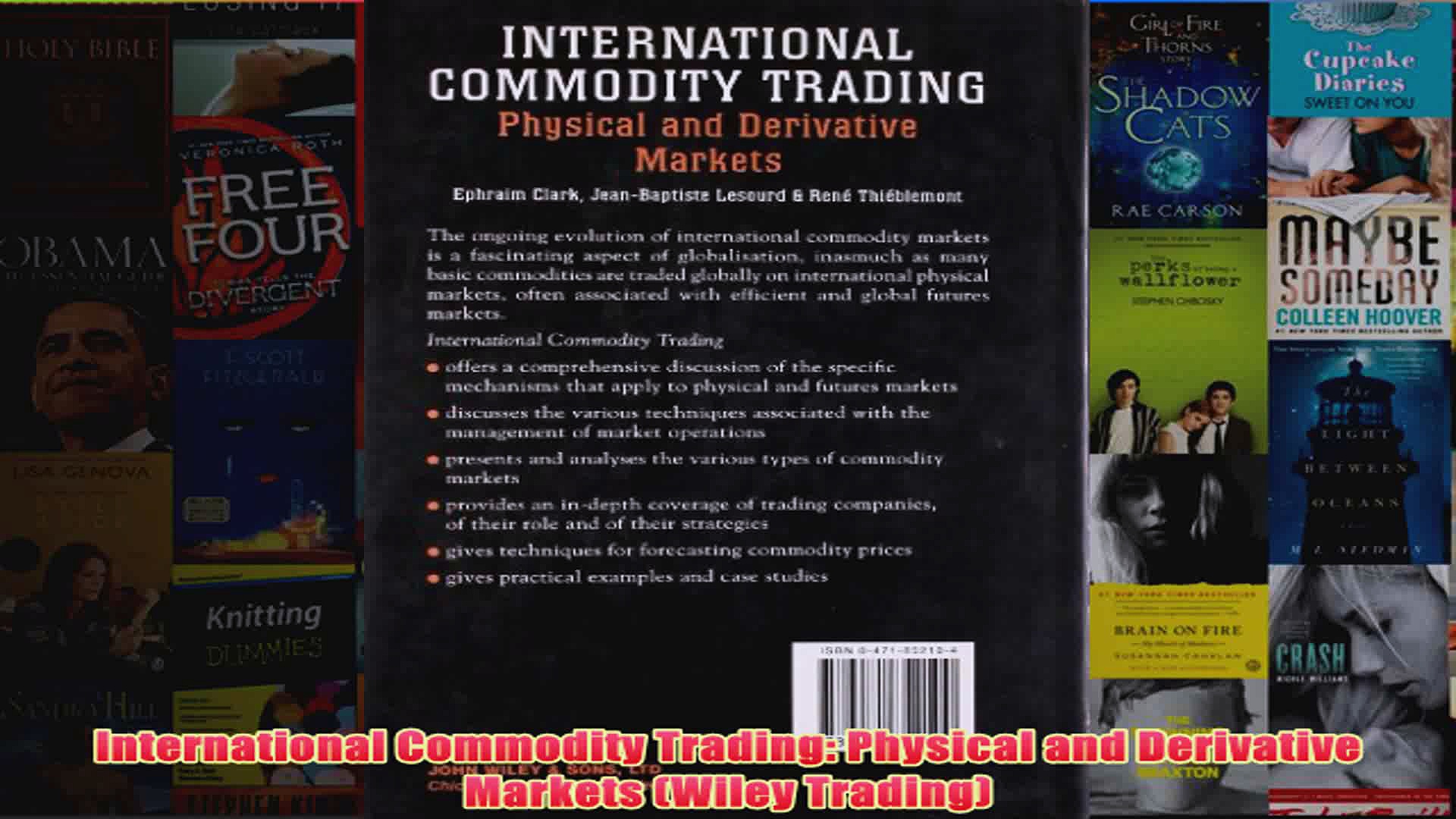 International Commodity Trading Physical and Derivative Markets Wiley Trading